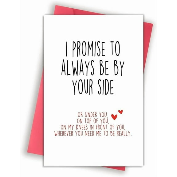 Funny Romantic Card – "I Promise to Always Be By Your Side" – Cute Love Note for Girlfriend, Boyfriend, Spouse – Perfect for Anniversaries, Birthdays, Valentine's Day