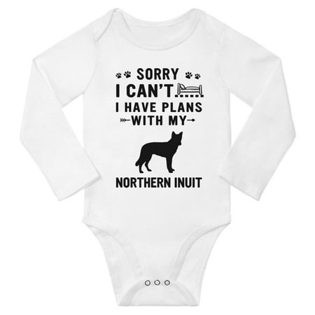 

Sorry I Can t I Have Plans With My Northern Inuit Baby Long Sleeve Bodysuit Clothes (White 6-12 Months)