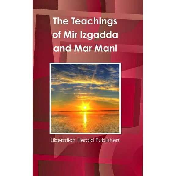 The Teachings of Mir Izgadda and Mar Mani (Hardcover)