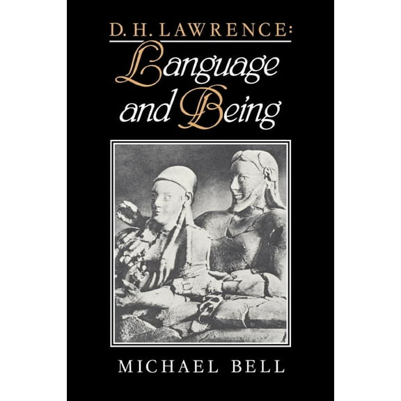 D. H. Lawrence: Language and Being, (Hardcover)