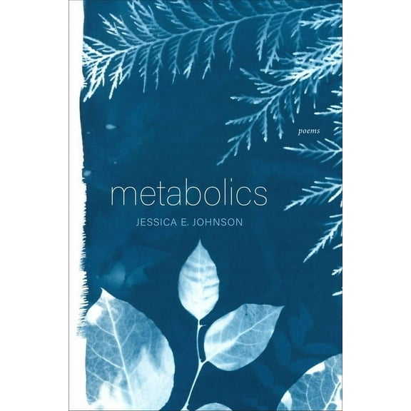 Metabolics: Poems, (Paperback)