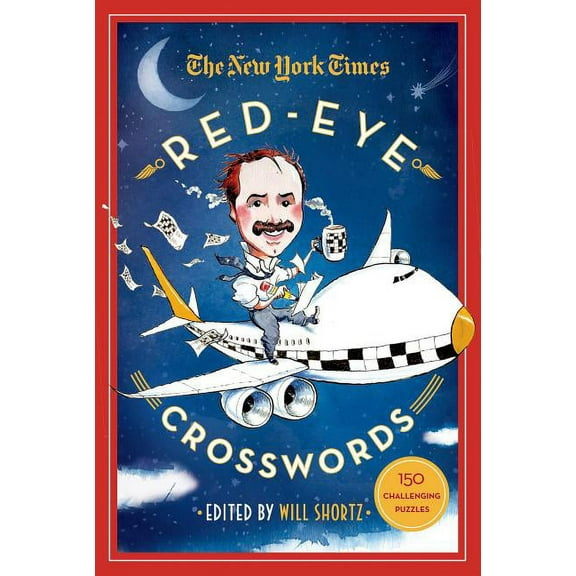 The New York Times Red-Eye Crosswords : 150 Challenging Puzzles (Paperback)