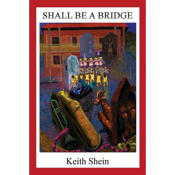 Shall Be a Bridge, (Paperback)