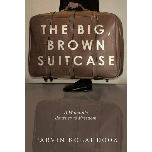 The Big, Brown Suitcase: A Woman's Journey to Freedom, (Paperback)