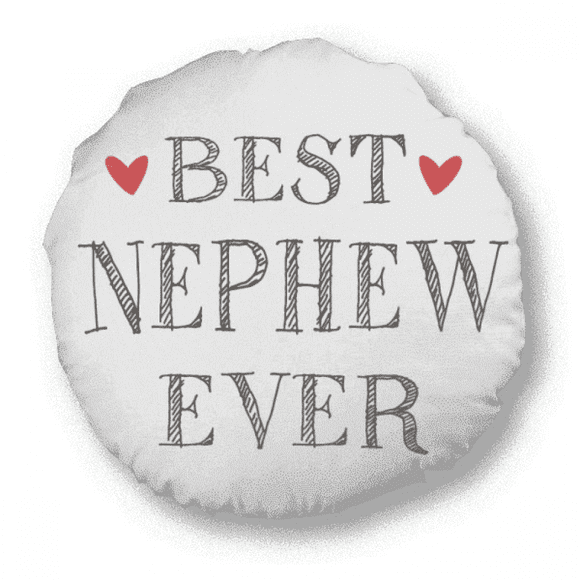 Best nephew ever Quote Relatives Round Throw Pillow Home Decoration Cushion