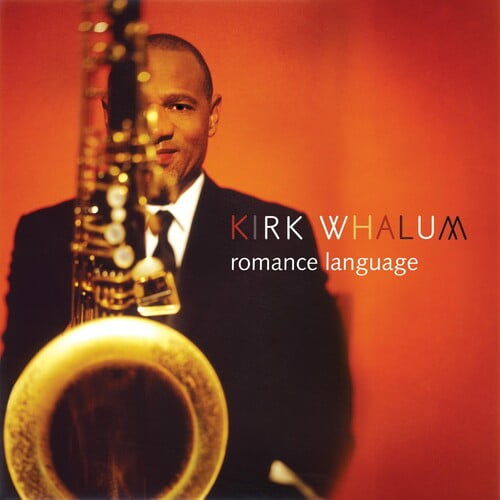 Kirk Whalum - Romance Language - Music & Performance - CD