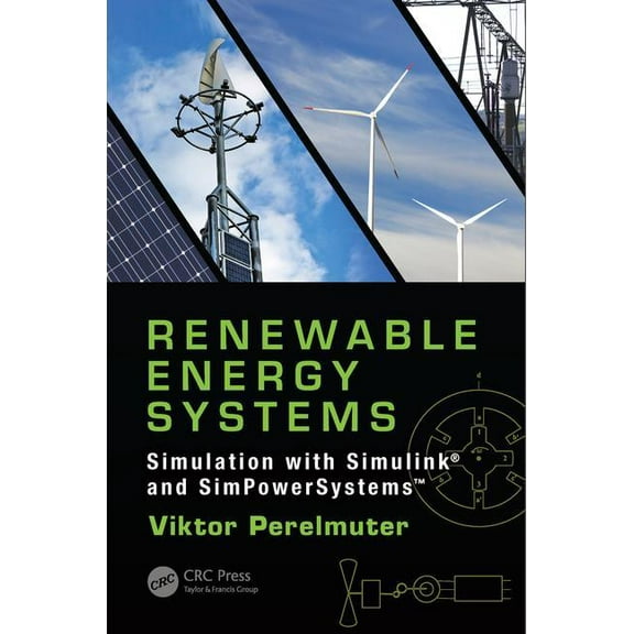 Renewable Energy Systems: Simulation with Simulink(r) and Simpowersystems(tm) (Hardcover)