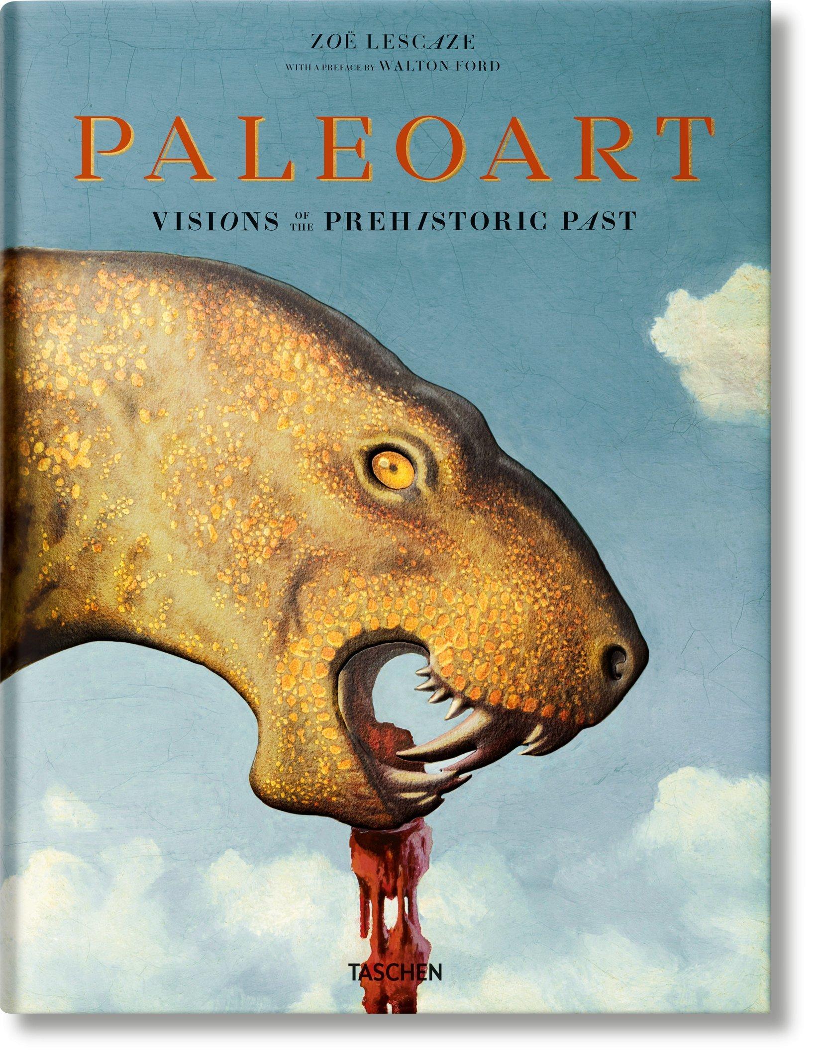 Paleoart. Visions of the Prehistoric Past (Hardcover)