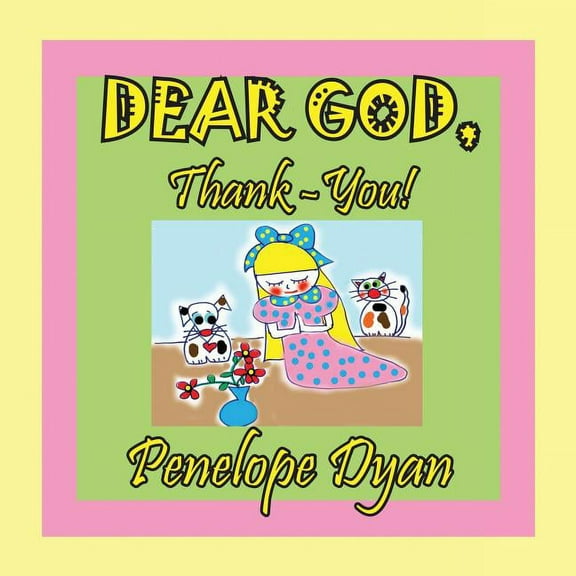 Dear God, Thank-You!, (Paperback)