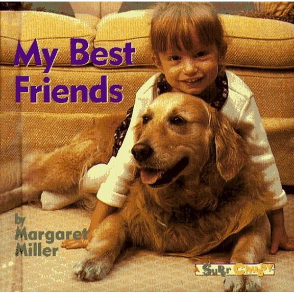 Pre-Owned My Best Friends (Super Chubbies) (Hardcover) 0689800495 9780689800498