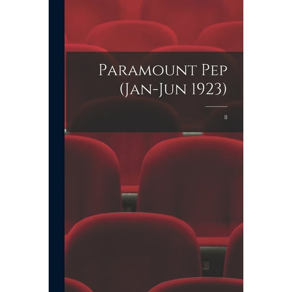 Paramount Pep (Jan-Jun 1923); 8 (Paperback)