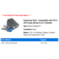 thumbnail image 2 of Expansion Tank - Compatible with 2013 - 2016 Audi allroad 2.0L 4-Cylinder 2014 2015, 2 of 3