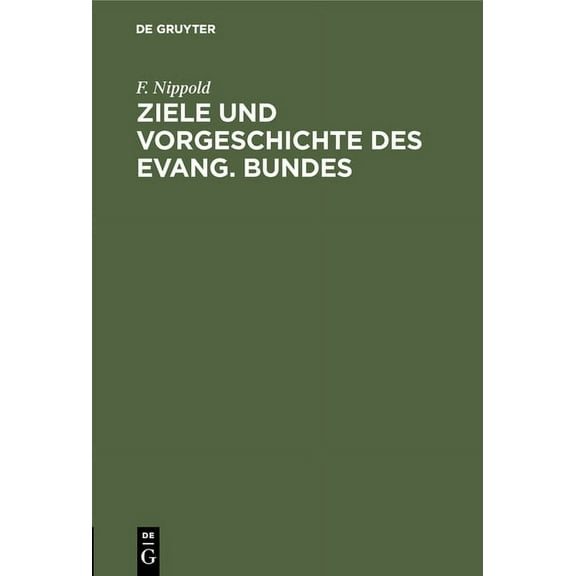 Ziele und Vorgeschichte des Evang. Bundes (Hardcover)