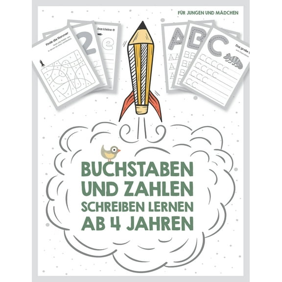 Buchstaben und Zahlen schreiben lernen ab 4 Jahren, für Jungen und Mädchen : Lernbuch mit Schreibübungen (4, 5 oder 6 Jahre), ideal als begleitendes Vorschulbuch und Übungsheft (Paperback)