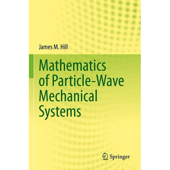 Mathematics of Particle-Wave Mechanical Systems, (Paperback)