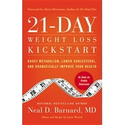 NEAL D BARNARD 21-Day Weight Loss Kickstart : Boost Metabolism, Lower Cholesterol, and Dramatically Improve Your Health (Paperback)