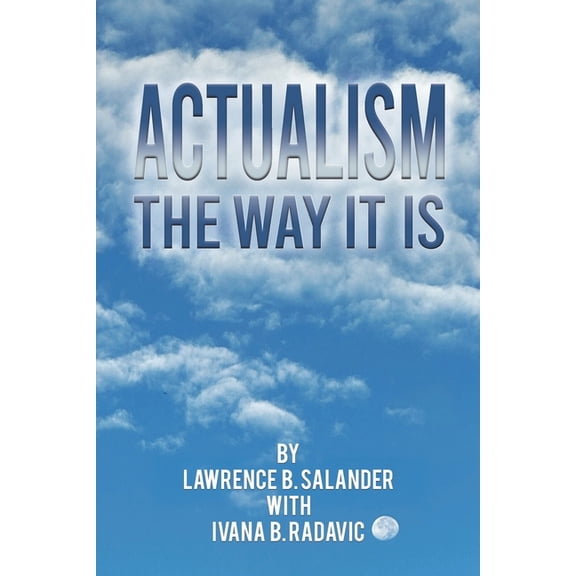 Actualism - The Way It Is, (Paperback)