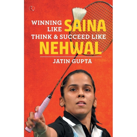 Winning Like Saina, (Paperback)