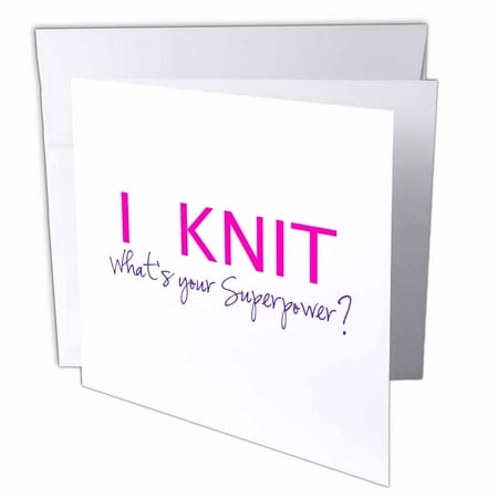 Knitting Gift Set 3dRose I Knit - Whats your superpower - fun gift for knitters - knitting love, Greeting Cards, 6 x 6 inches, set of 12 ()