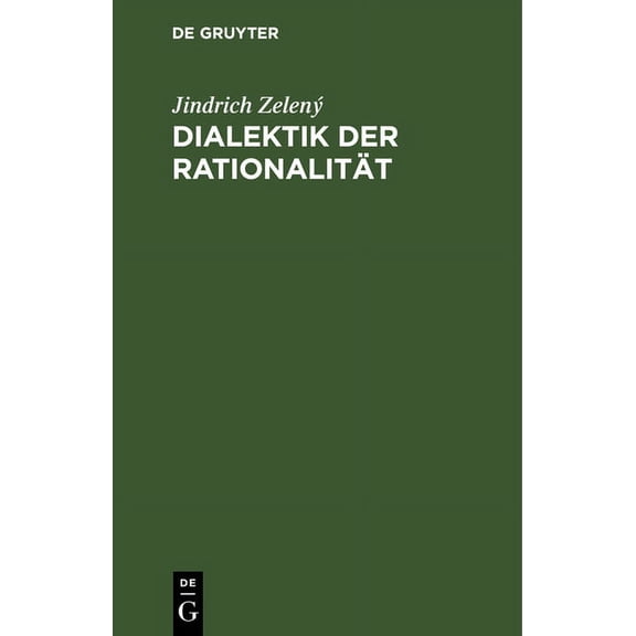 Dialektik Der Rationalität: Zur Entwicklung Des Rationalitätstypus Der Materialistischen Dialektik, (Hardcover)