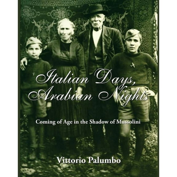 Italian Days, Arabian Nights: Coming of Age in the Shadow of Mussolini (Paperback)