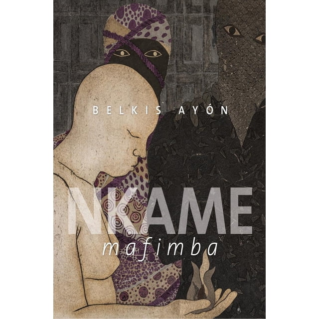 Libro Nkame Mafimba (edicion Bilingue) Tapa Blanda, Autor Belkis Ayon, Editorial Turner