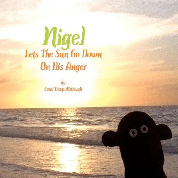 Nigel Lets The Sun Go Down On His Anger, (Paperback)