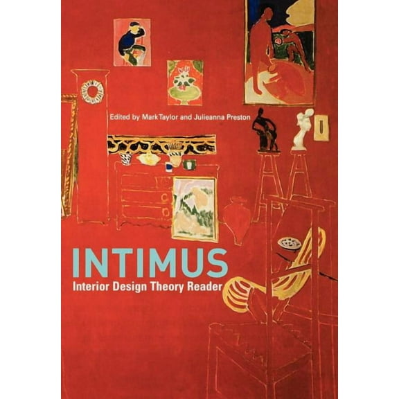 Intimus: Interior Design Theory Reader, (Paperback)
