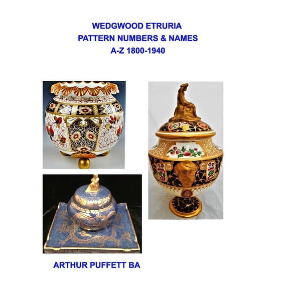 Wedgwood Etruria Pattern List, 1800-1940, (Paperback)