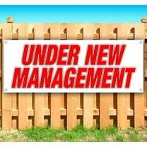 Under New Management 13 oz Vinyl Banner With Metal Grommets