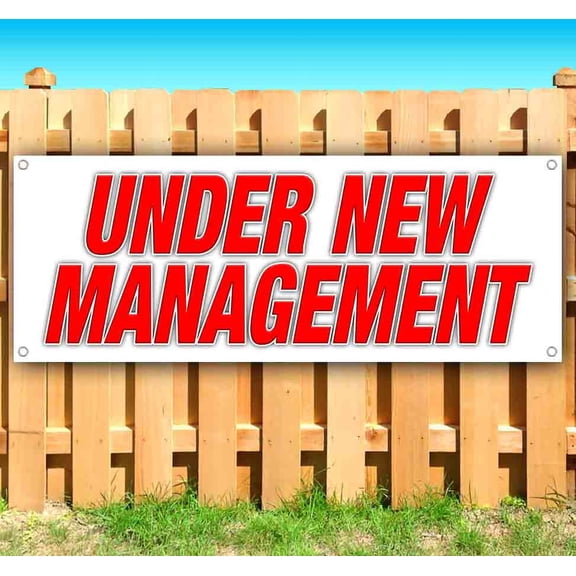 Under New Management 13 oz Vinyl Banner With Metal Grommets