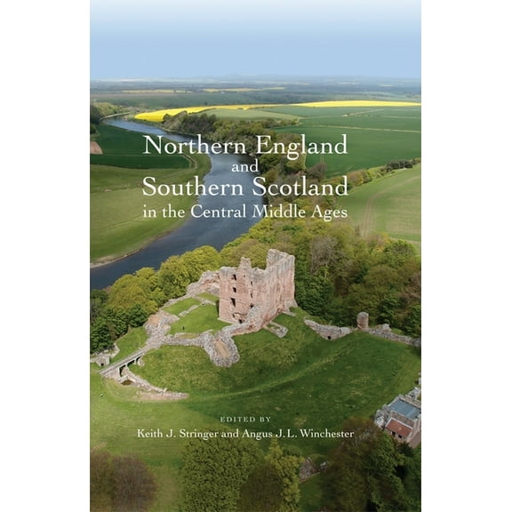 Northern England and Southern Scotland in the Central Middle Ages, (Hardcover)