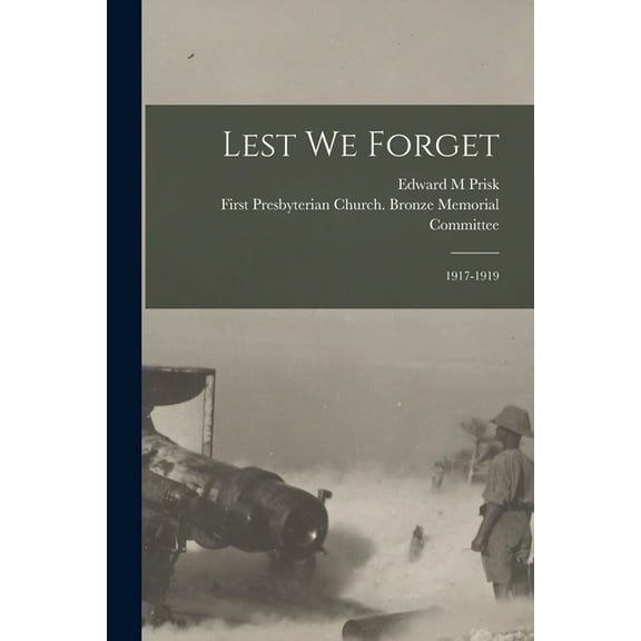Lest We Forget : 1917-1919 (Paperback)