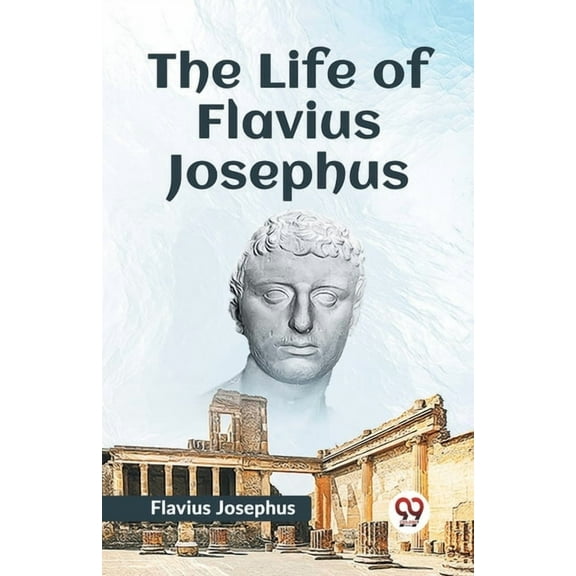 The Life Of Flavius Josephus, (Paperback)