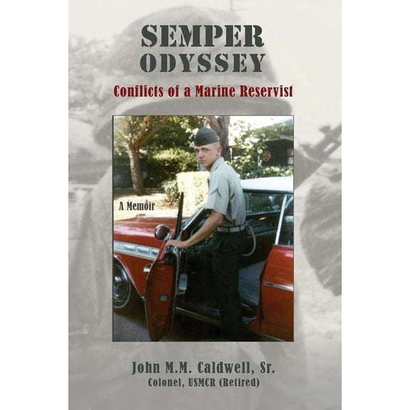 Semper Odyssey: Conflicts of a Marine Reservist, (Paperback)