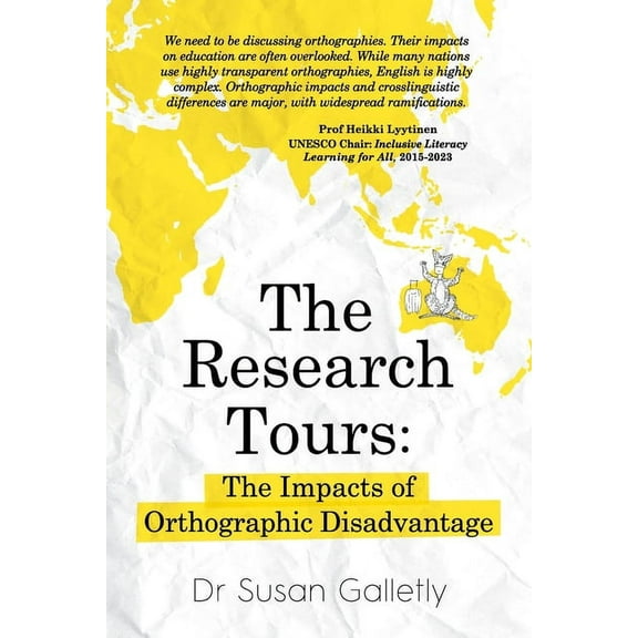 Aussie Reading Woes Trilogy The Research Tours: The Impacts of Orthographic Disadvantage, Book 2, (Paperback)