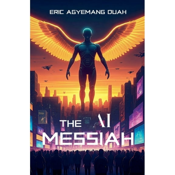 The AI Messiah, (Paperback)
