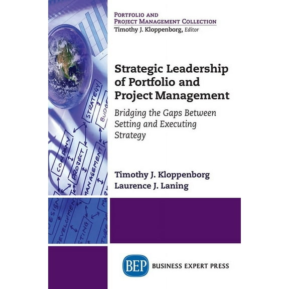 Supply and Operations Management Collect Strategic Leadership of Portfolio and Project Management: Bridging the Gaps Between Setting and Executing Strategy, (Paperback)