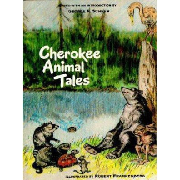 Pre-Owned Cherokee Animal Tales (Paperback) 0933031602 9780933031609