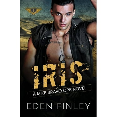Mike Bravo Ops: Iris -- Eden Finley