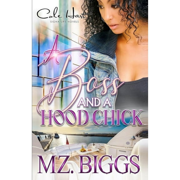A Boss and a Hood Chick: A Boss And A Hood Chick (Paperback)