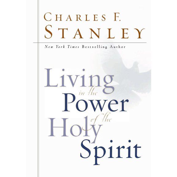 Pre-Owned Living in the Power of the Holy Spirit (Hardcover) 0785265120 9780785265122