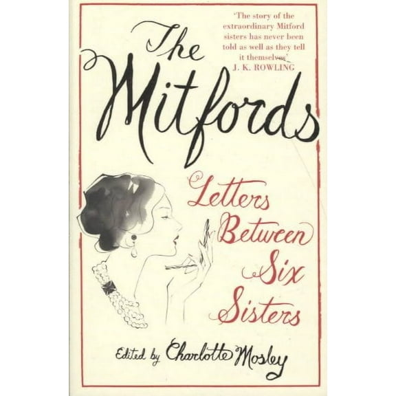 The Mitfords: Letters between Six Sisters