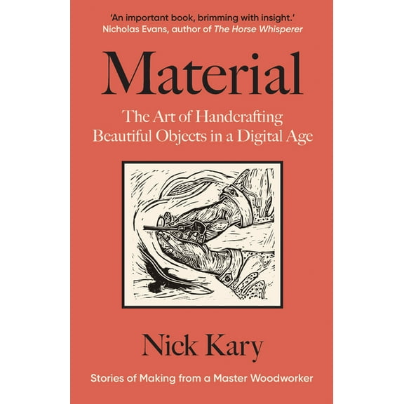 Material: The Art of Handcrafting Beautiful Objects in a Digital Age, (Paperback)