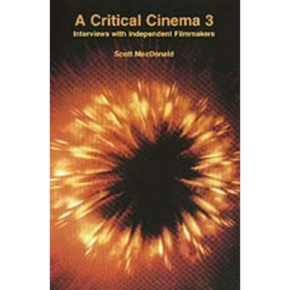 A Critical Cinema 3 : Interviews with Independent Filmmakers (Edition 1) (Paperback)