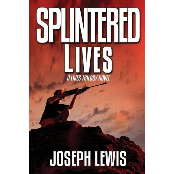 The Lives Trilogy Splintered Lives, Book 3, (Paperback)
