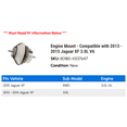 thumbnail image 2 of Engine Mount - Compatible with 2013 - 2015 Jaguar XF 3.0L V6 2014, 2 of 2