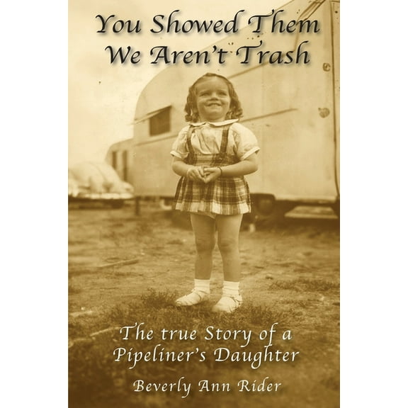 You Showed Them We Aren't Trash, (Paperback)