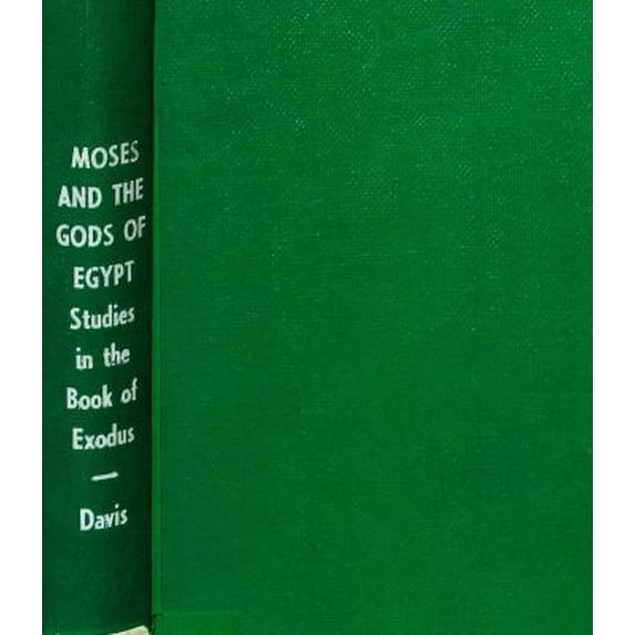 Pre-Owned Moses and the Gods of Egypt: Studies in Exodus (Paperback) 0801028140 9780801028144
