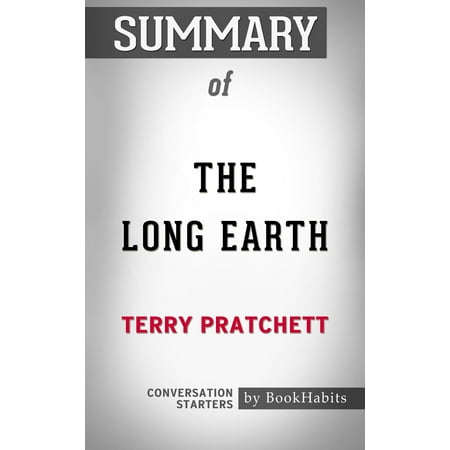 Summary of The Long Earth by Terry Pratchett | Conversation Starters -